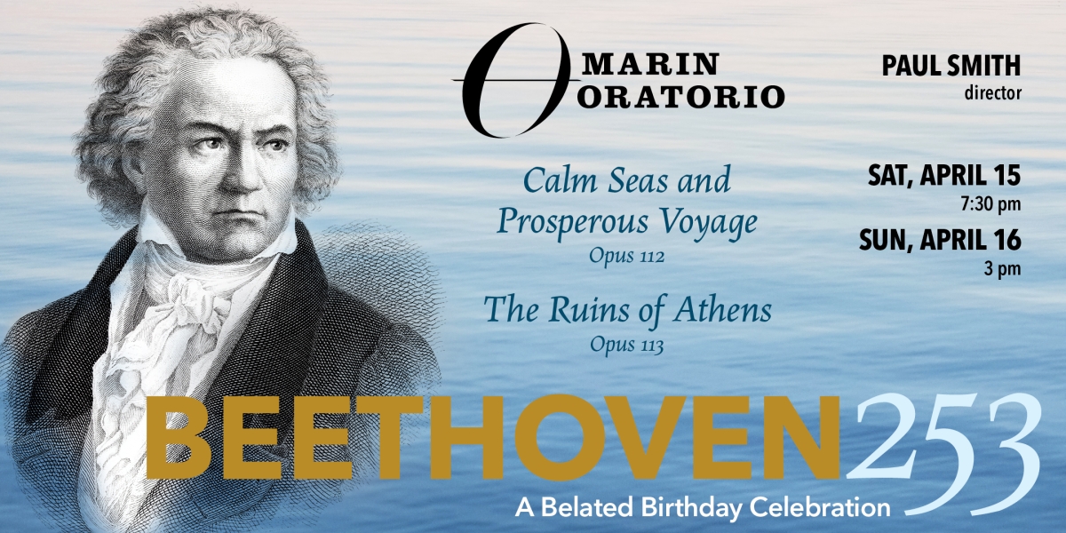 Marin Oratorio, Beethoven 253, A Belated Birthday Cerebration