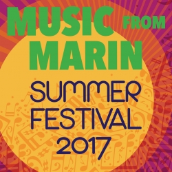 Music from Marin, Summer Festival 2017